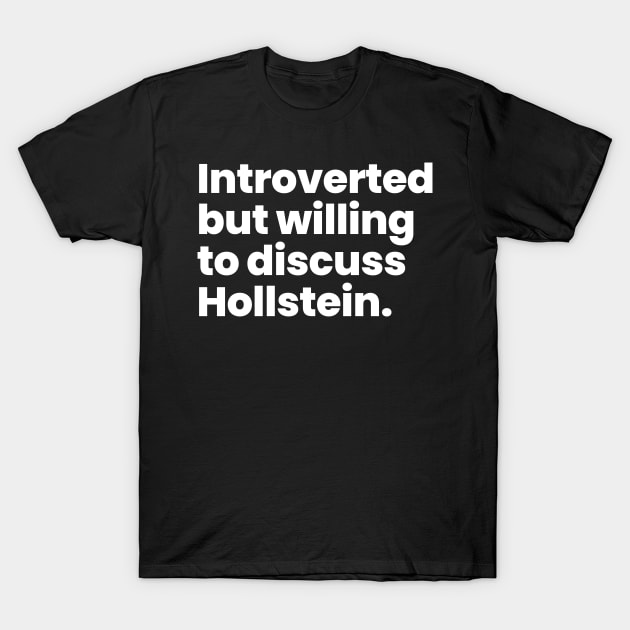 Introverted but willing to discuss Hollstein - Carmilla T-Shirt by VikingElf